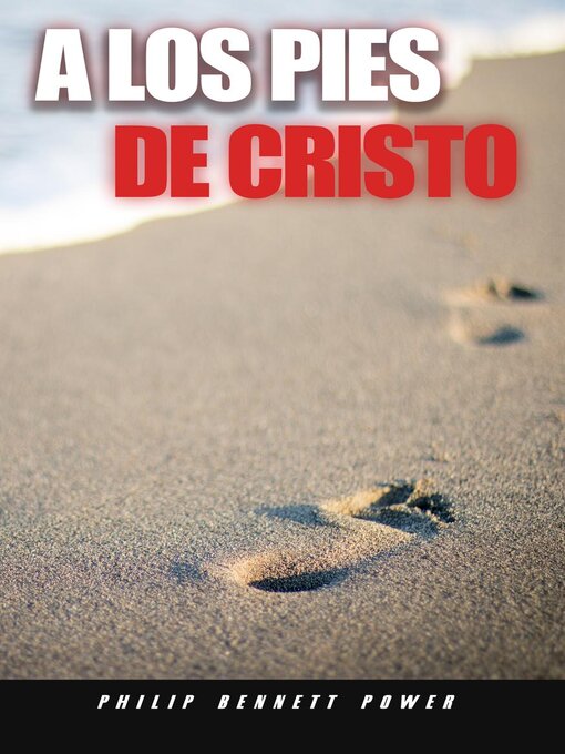 Title details for A los pies de Cristo by Philip Bennett Power - Available